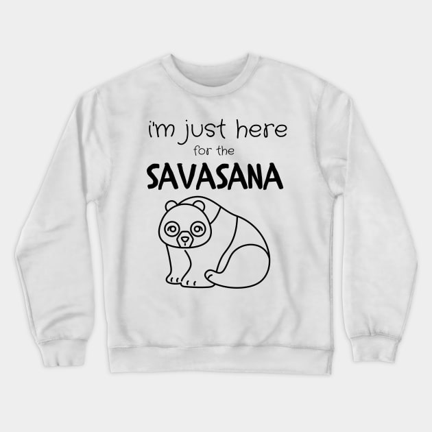 i'm just here for the savasana Crewneck Sweatshirt by Mega-st